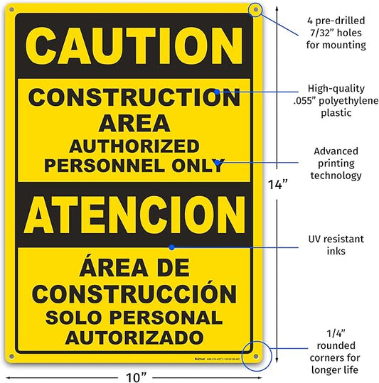 Brimar - 10" x 14" - Bilingual Caution Construction Area Authorized Only Sign - .055″ Polyethylene Plastic - Bilingual Design - Easy Installation