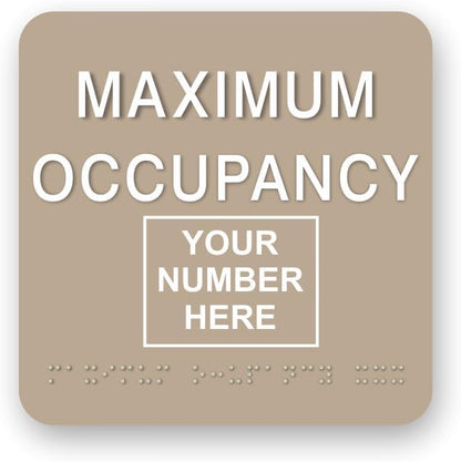 JUSTBRAILLESIGNS CUSTOMIZABLE MAXIMUM OCCUPANCY braille sign, 6” x 6”, Max Occupancy Identification Sign for business, buildings, elevators, etc., Many Colors Choices, Made in USA (Beige)