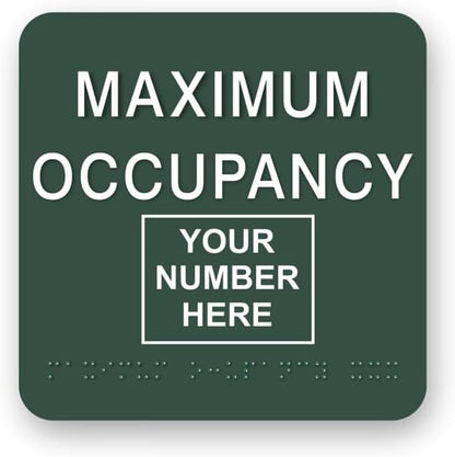 JUSTBRAILLESIGNS CUSTOMIZABLE MAXIMUM OCCUPANCY braille sign, 6” x 6”, Max Occupancy Identification Sign for business, buildings, elevators, etc., Many Colors Choices, Made in USA (Hunter Green)